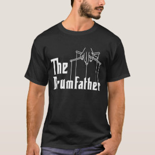 Mens The Drumfather Musician Percussion Instrument T-Shirt