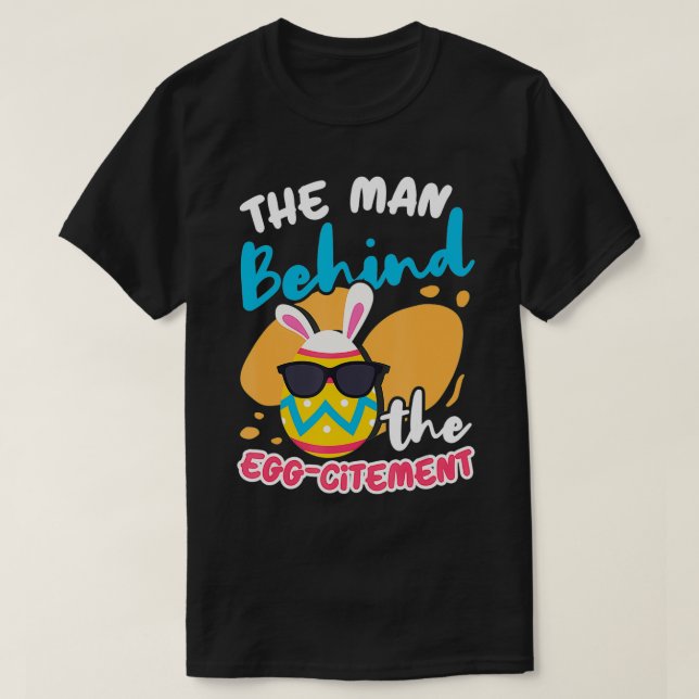 Mens The Man Behind The Eggcitement Easter Bunny E T-Shirt (Design Front)