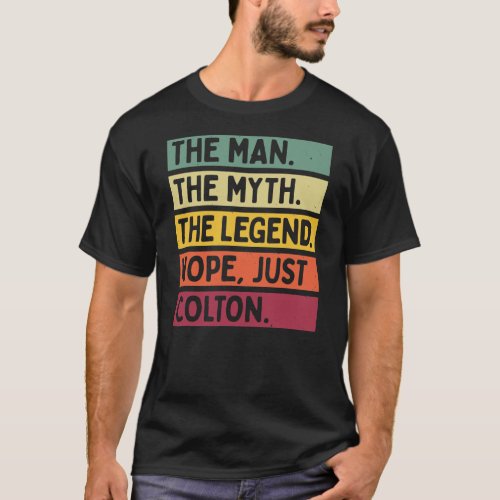 Mens The Man The Myth The Legend NOPE Just Colton T_Shirt