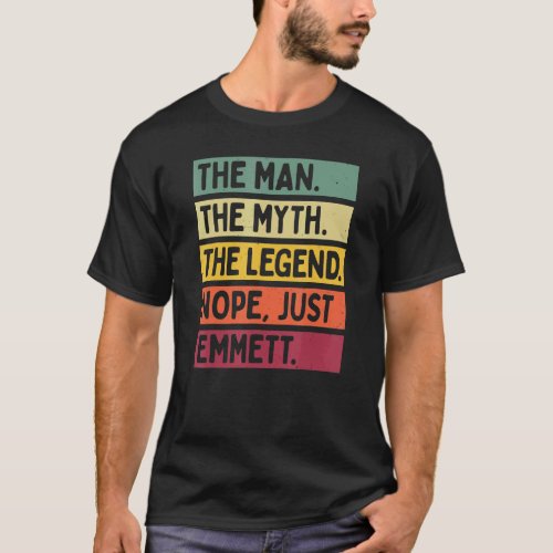 Mens The Man The Myth The Legend Nope Just Emmett  T_Shirt