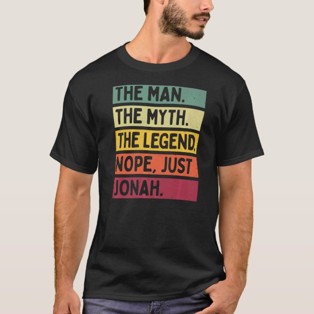 Mens The Man The Myth The Legend Nope Just Jonah   T-Shirt (Front)