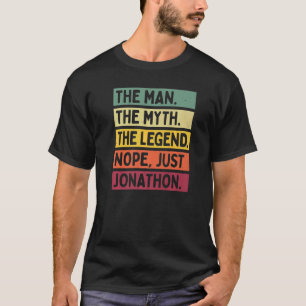 Mens The Man The Myth The Legend Nope Just Jonatho T-Shirt