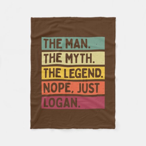 Mens The Man The Myth The Legend NOPE Just Logan Fleece Blanket