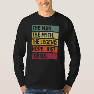 Mens The Man The Myth The Legend Nope Just Tobias  T-Shirt