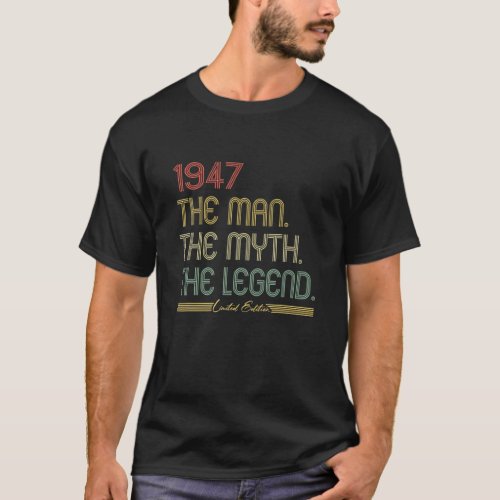 Mens The Myth The Legend 1947 75Th Birthday Gifts T_Shirt