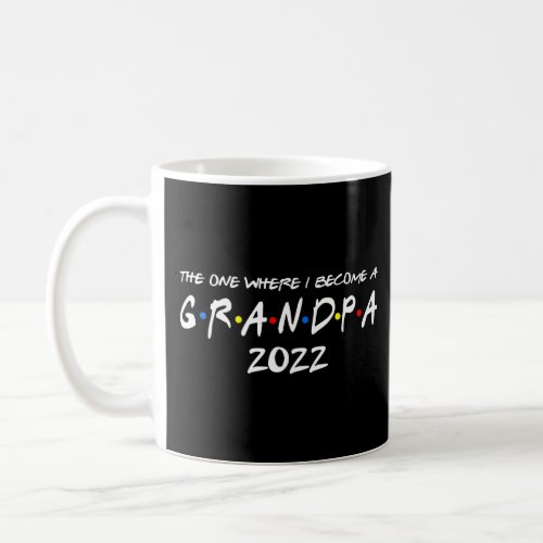 Mens The One Where I Become A Grandpa 2022 Promote Coffee Mug
