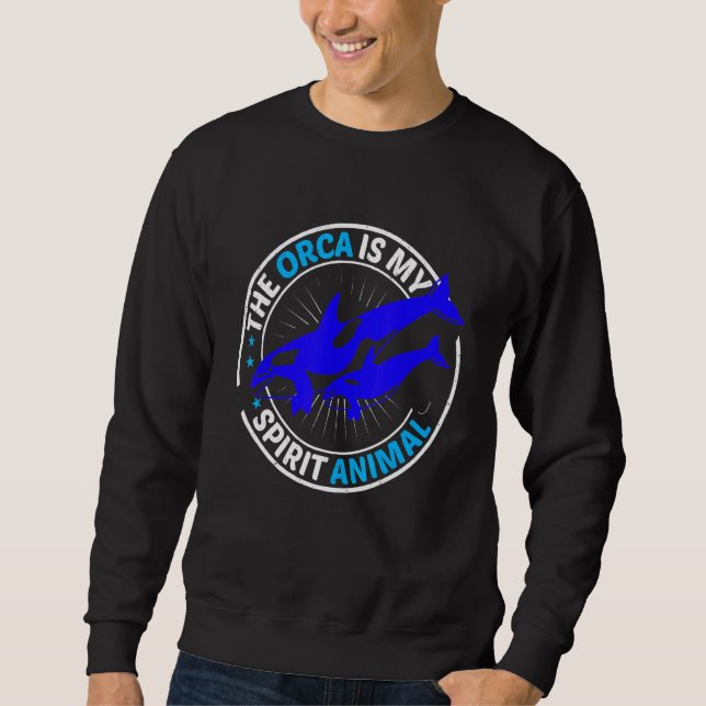 Mens The Orca Is My Spirit Animal Orca Sweatshirt (Front)