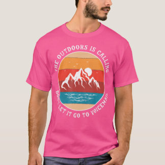 Mens The Outdoors Is Calling Don'T Go To Voicemail T-Shirt
