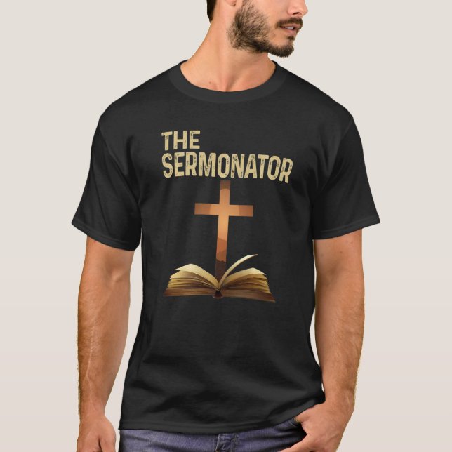Mens The Sermonator Pastor Appreciation Christian  T-Shirt (Front)