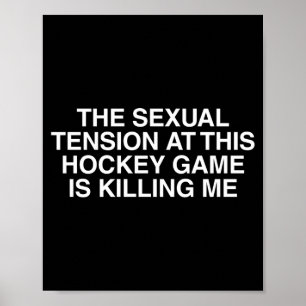 Men's the tension at this hockey game funny gay poster