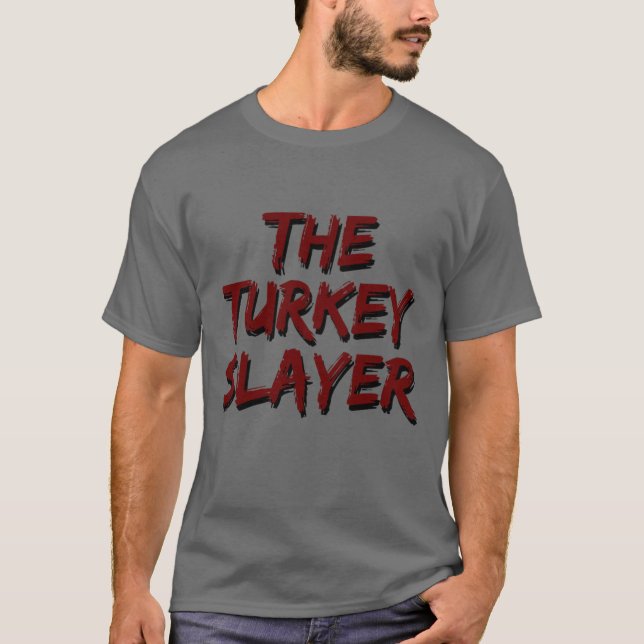 Men's The Turkey Slayer T-Shirt (Front)