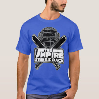 Mens The Umpire Strikes Back Funny Baseball T-Shirt