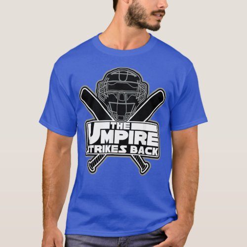 Mens The Umpire Strikes Back Funny Baseball T_Shirt