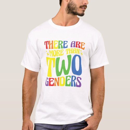 Mens There Are More Than 2 Genders T_Shirt