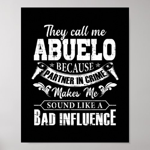 Mens They Call Me Abuelo Because Partner In Crime Poster