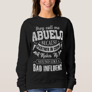 Mens They Call Me Abuelo Because Partner In Crime Sweatshirt