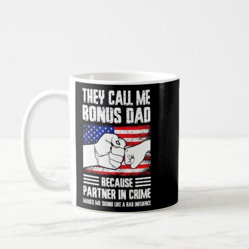 Mens they call me bonus dad because partner in cri coffee mug