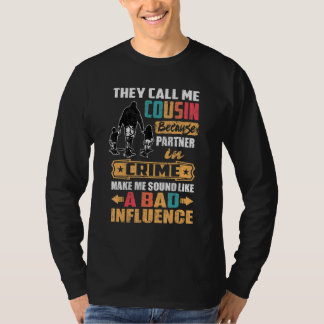 Mens They Call Me Cousin Because Partner In Crime T-Shirt