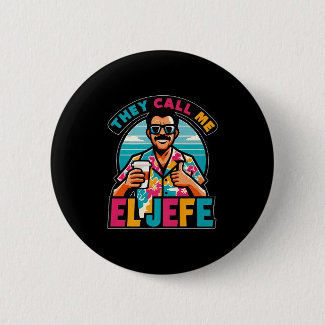 Mens They Call Me El Jefe The Boss In Spanish Funn Button (Front)
