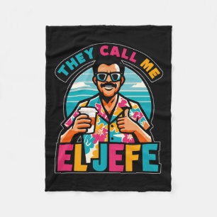 Mens They Call Me El Jefe The Boss In Spanish Funn Fleece Blanket