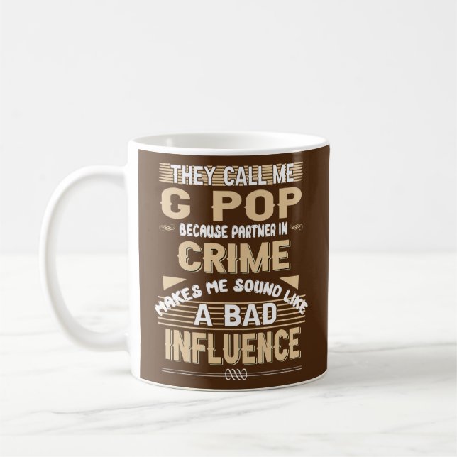 Mens They Call Me G Pop Because Partner In Crime Coffee Mug (Left)