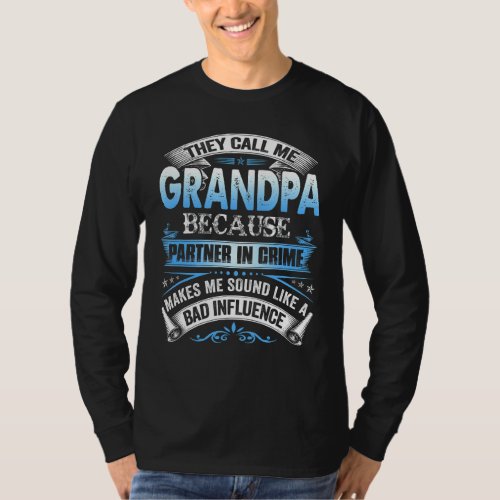 Mens They Call Me Grandpa Because P Ner In Crime T_Shirt