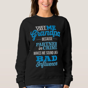 Mens They Call Me Grandpa Because Partner In Crime Sweatshirt