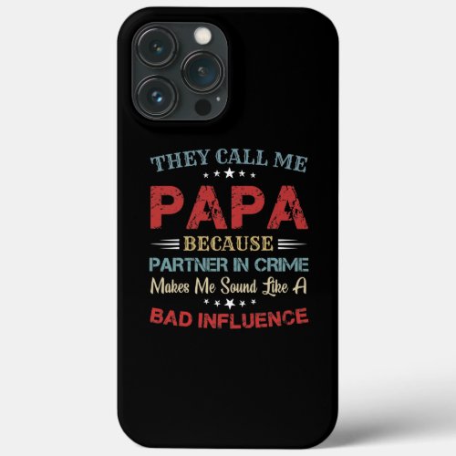 Mens They Call Me Grandpa Partner In Crime iPhone 13 Pro Max Case