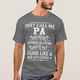Mens They Call Me Pa Because Partner In Crime Fat T-Shirt