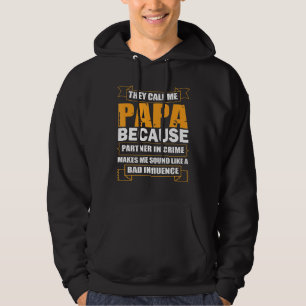 Mens They Call Me Papa Because Partner In Crime F Hoodie