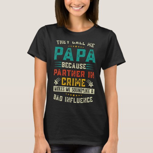 Mens They Call Me Papa Because Partner In Crime Fa T_Shirt