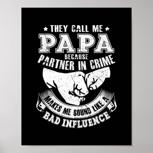 Mens They Call Me Papa Because Partner In Crime Poster