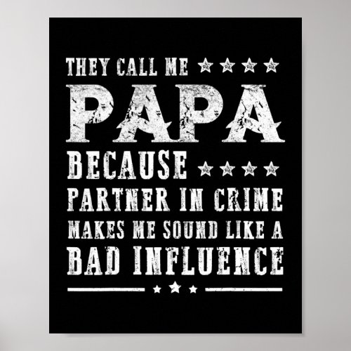 Mens They Call Me Papa Because Partner In Crime Poster