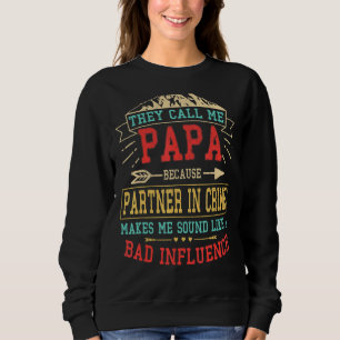 Mens They Call Me Papa Partner In Crime Father's Sweatshirt