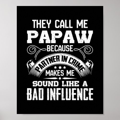 Mens They call me Papaw because partner in crime Poster