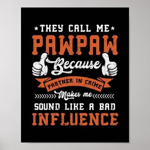 Mens They Call Me Pawpaw Because Partner In Crime Poster