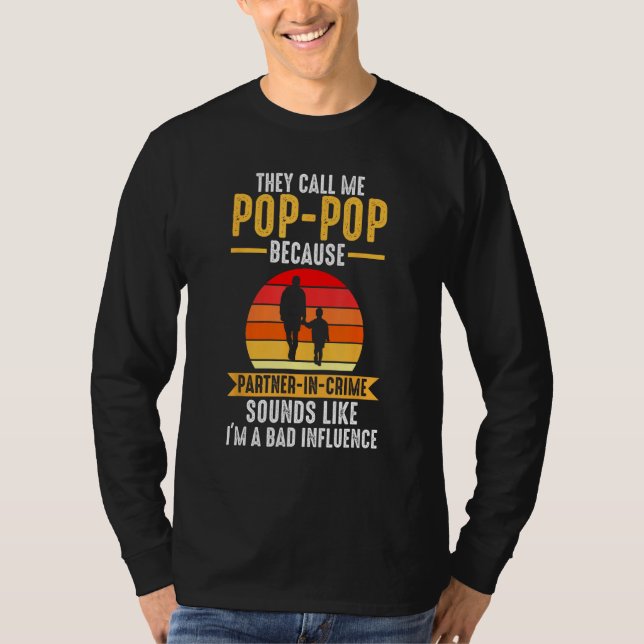 Mens they call me pop pop because partner in crime T-Shirt (Front)