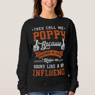 Mens They Call Me Poppy Because Partner In Crime F Sweatshirt