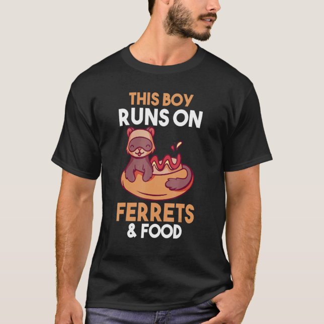 Mens This Boy Runs On Food And Ferrets T-Shirt (Front)