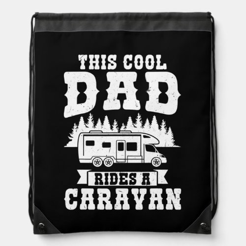 Mens this cool dad rides a caravan caravan  drawstring bag