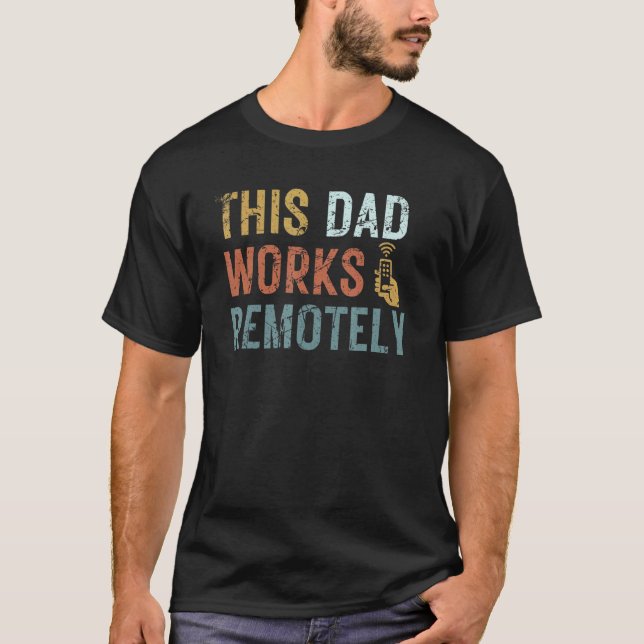 Mens This Dad Works Remotely  Father's Day  Dad Jo T-Shirt (Front)