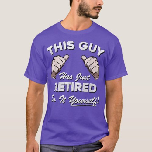 Mens This Guy Has Just Retired T Funny Retirement  T_Shirt