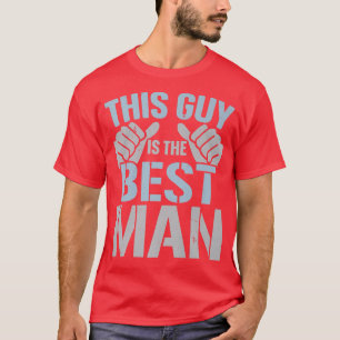 Mens This Guy Is The Best Man Stag Party Bachelor T-Shirt