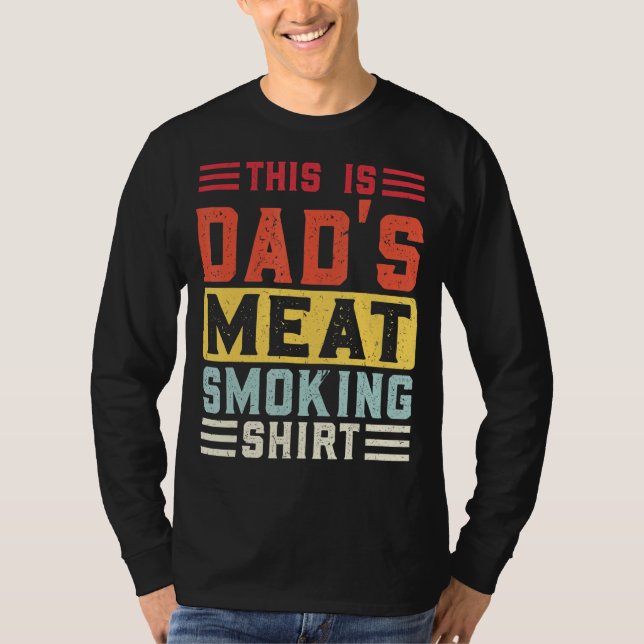 Mens This is Dad's meat smoking   Grilling T-Shirt (Front)