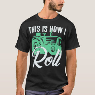 Mens This Is How I Roll Funny Farming Farmer T-Shirt