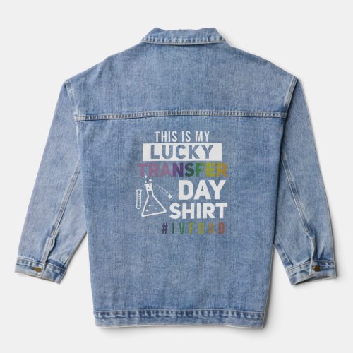 Mens This Is My Lucky Transfer Day IVF Dad  Denim Jacket