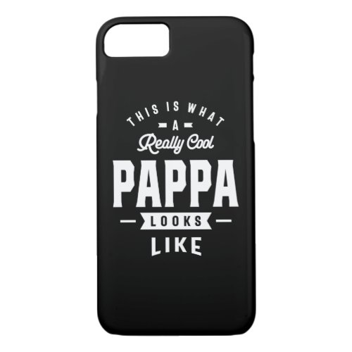 Mens This is What a Really Cool Pappa Gift iPhone 87 Case