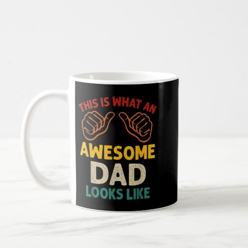 Mens This Is What An Awesome Dad Looks Like Shirts Coffee Mug
