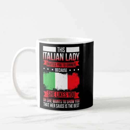 Mens This Italian Lady Invites You To Dinner Becau Coffee Mug