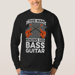 Mens This Man Knows His Bass  Musician Bassist Bas T-Shirt